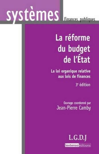 Couverture du livre « La réforme du budget de l'Etat (3e édition) » de Jean-Pierre Camby aux éditions Lgdj