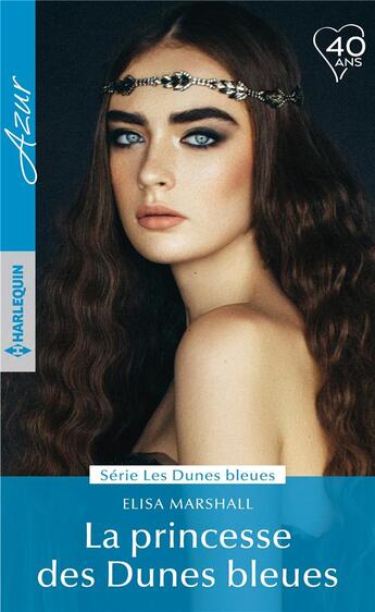 Couverture du livre « La princesse des Dunes Bleues » de Elisa Marshall aux éditions Harlequin