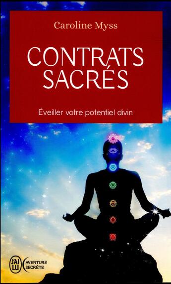 Couverture du livre « Contrats sacrés ; éveiller votre potentiel divin » de Caroline Myss aux éditions J'ai Lu