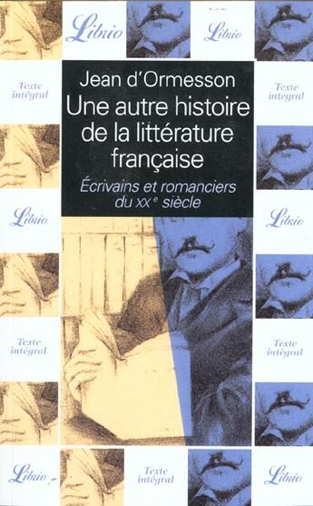 Couverture du livre « Autre histoire de la litterature francaise - ecrivains t10 (une) - vol10 » de Jean d'Ormesson aux éditions J'ai Lu