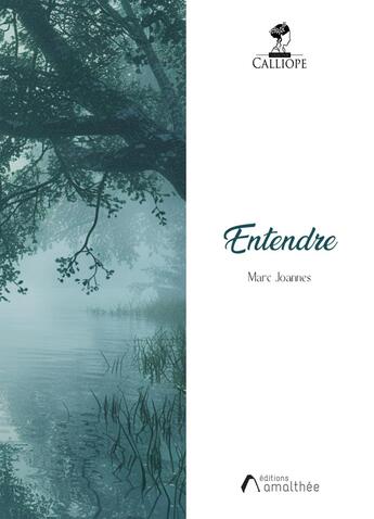 Couverture du livre « Entendre » de Marc Joannes aux éditions Amalthee