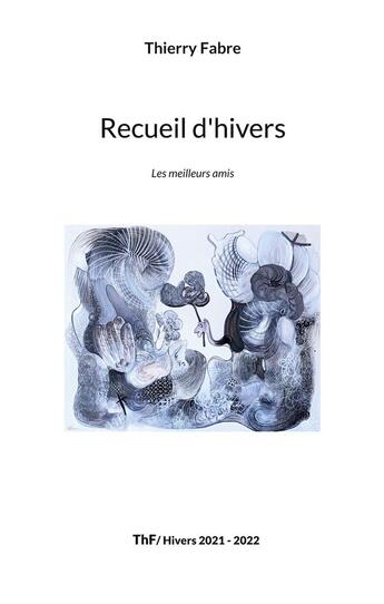 Couverture du livre « Recueil d'hivers : Les meilleurs amis » de Thierry Fabre aux éditions Books On Demand