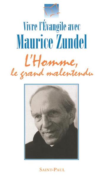 Couverture du livre « Homme le Grand Malentendu tome1 » de Maurice Zundel aux éditions Saint Paul Editions