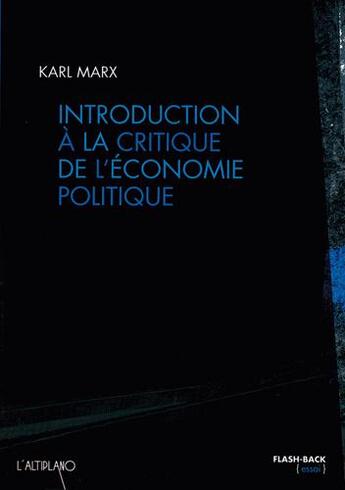 Couverture du livre « Introduction à la critique de l'économie politique » de Karl Marx aux éditions Altiplano