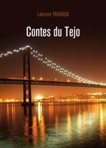 Couverture du livre « Contes du Tejo » de Lahcene Yahiaoui aux éditions Baudelaire