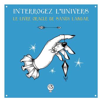 Couverture du livre « Interrogez l'univers » de Sandy Lakdar aux éditions Symbiose