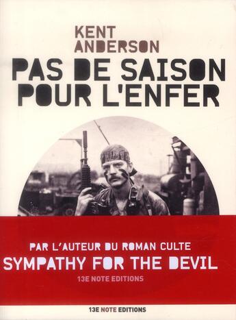 Couverture du livre « Pas de saison pour l'enfer » de Kent Anderson aux éditions 13e Note