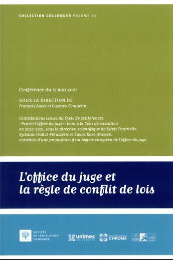 Couverture du livre « L'office du juge et la règle de conflit de lois t.54 : conférence du 17 mai 2021 » de Francois Ancel et Gustavo Cerqueira aux éditions Ste De Legislation Comparee