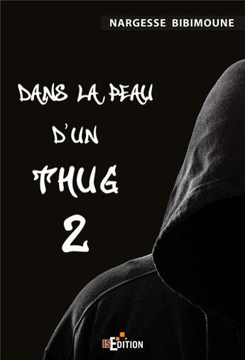 Couverture du livre « Dans la peau d'un thug 2 » de Nargesse Bibimoune aux éditions Is Edition