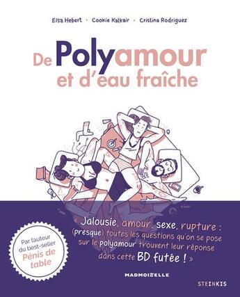 Couverture du livre « De polyamour et d'eau fraiche » de Cristina Rodriguez et Cookie Kalkair et Elsa Hebert aux éditions Steinkis