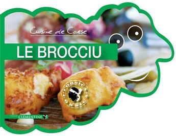 Couverture du livre « Cuisine de Corse, le brocciu » de  aux éditions Clementine