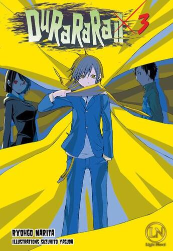 Couverture du livre « Durarara !! Tome 3 » de Ryohgo Narita et Suzuhito Yasuda aux éditions Ofelbe