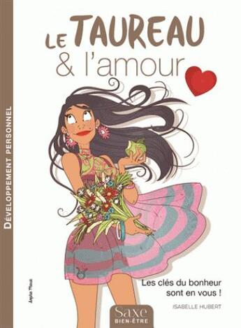 Couverture du livre « Le taureau & l'amour » de Isabelle Hubert aux éditions De Saxe