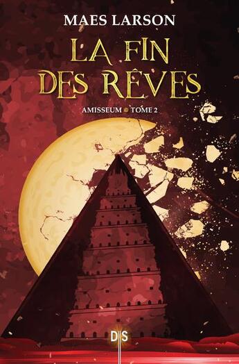 Couverture du livre « Amisseum Tome 2 : la fin des rêves » de Maes Larson aux éditions De Saxus