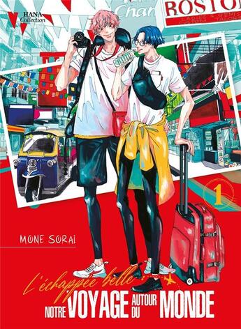 Couverture du livre « L'échappée belle : notre voyage autour du monde Tome 1 » de Mone Sorai aux éditions Boy's Love