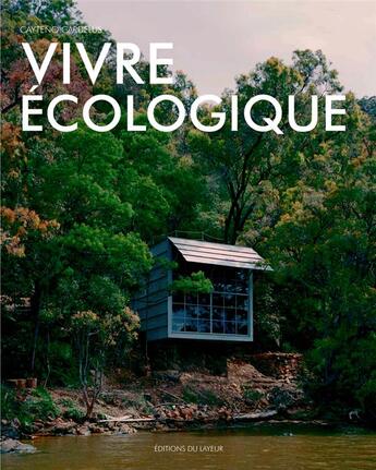 Couverture du livre « Vivre écologique » de Cayetano Cardelus aux éditions Le Layeur