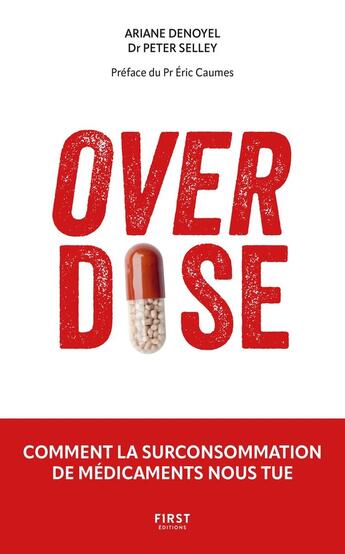 Couverture du livre « Overdose » de David Healy et Ariane Denoyel et Peter Selly aux éditions First