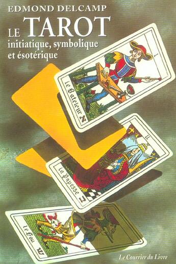 Couverture du livre « Le tarot » de Edmond Delcamp aux éditions Courrier Du Livre