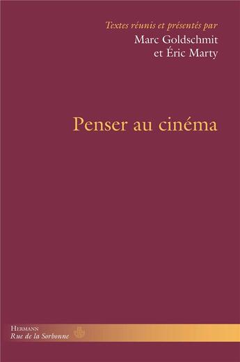 Couverture du livre « Penser au cinéma » de Eric Marty et Marc Goldschmidt aux éditions Hermann