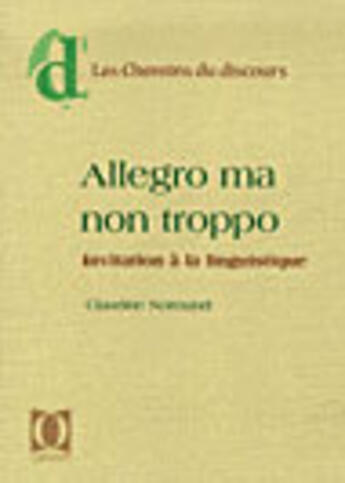 Couverture du livre « Allegro ma non troppo ; invitation à la linguistique » de Claudine Normand aux éditions Ophrys