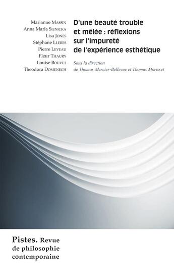 Couverture du livre « Pistes : D'une beauté trouble et mêlée : Réflexions sur l'impureté de l'expérience esthétique » de Bouvet/Domenech aux éditions Vrin