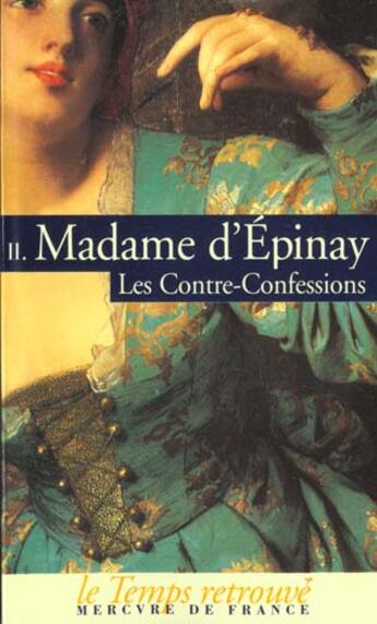 Couverture du livre « Les Contre-Confessions (Tome 2) : Histoire de Madame de Montbrillant » de Madame D' Epinay aux éditions Mercure De France