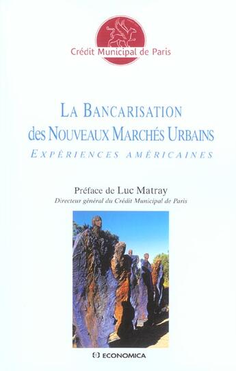 Couverture du livre « BANCARISATION DES NOUVEAUX MARCHES URBAINS (LA) » de Credit Municipal De aux éditions Economica