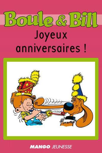 Couverture du livre « Boule et Bill ; joyeux anniversaires ! » de Fanny Joly et Jean Roba aux éditions Mango