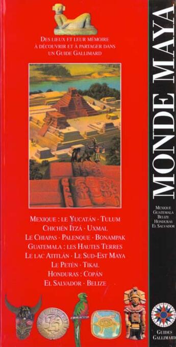 Couverture du livre « Monde maya - mexique, guatemala, el salvador, honduras, belize » de Collectif Gallimard aux éditions Gallimard-loisirs