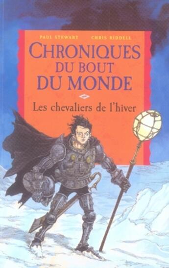 Couverture du livre « Chroniques du bour du monde t.8 ; les chevaliers de l'hiver » de Paul Stewart et Chris Riddell aux éditions Milan