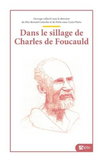 Couverture du livre « Charles de Foucauld » de Bernard Colombe et Carla Pilotta et Collectif aux éditions Signe