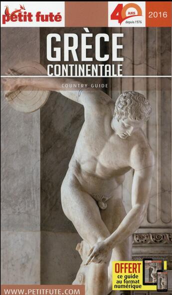 Couverture du livre « GUIDE PETIT FUTE ; COUNTRY GUIDE ; Grèce continentale (édition 2016) » de  aux éditions Le Petit Fute