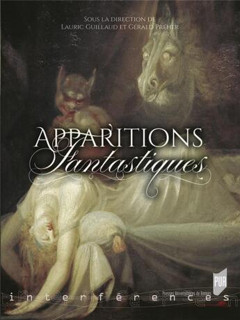 Couverture du livre « Apparitions fantastiques » de Lauric Guillaud et Gerald Preher aux éditions Pu De Rennes