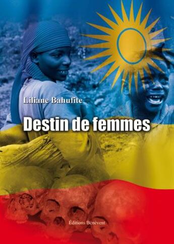 Couverture du livre « Destin De Femmes » de Bahufite Umuhiz aux éditions Benevent