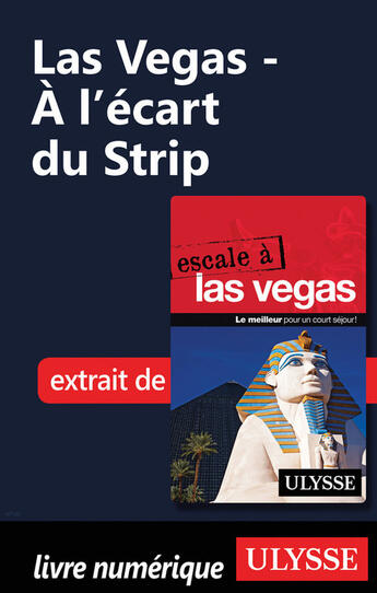 Couverture du livre « Las Vegas - À l'écart du Strip » de Alain Legault aux éditions Ulysse