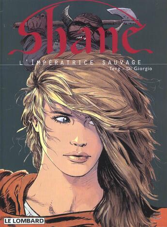 Couverture du livre « Shane t.1 ; l'impératrice sauvage » de Paul Teng et Di Giorgio aux éditions Lombard