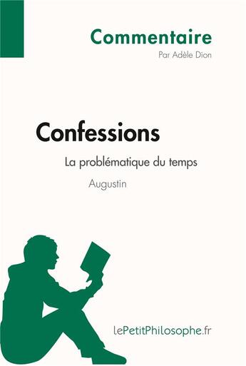 Couverture du livre « Confessions d'augustin » de Adele Dion aux éditions Lepetitphilosophe.fr