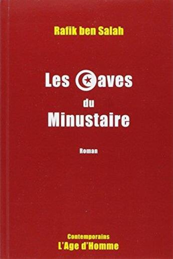 Couverture du livre « Caves du minustaire (les) » de Rafik Ben Salah aux éditions L'age D'homme