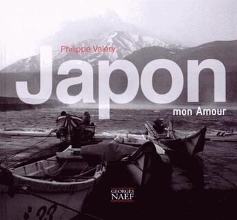 Couverture du livre « Japon ; mon amour » de Philippe Valery aux éditions Georges Naef