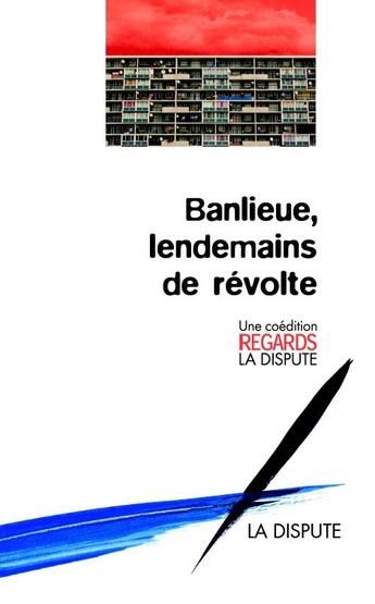 Couverture du livre « Banlieue, lendemains de revolte » de  aux éditions Dispute