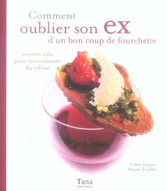 Couverture du livre « Comment Oublier Son Ex » de Jacquet Christine aux éditions Tana