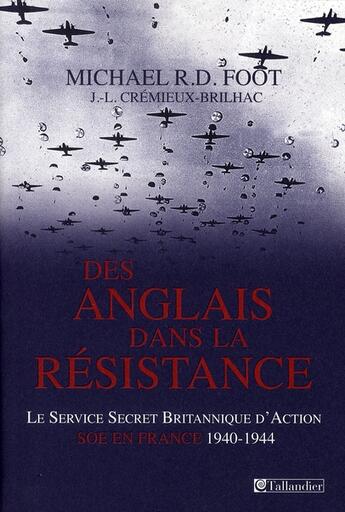 Couverture du livre « Des anglais dans la resistance - le soe en france, 1940-1944 » de Foot M R D. aux éditions Tallandier
