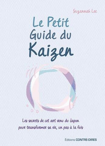 Couverture du livre « Le petit guide du kaizen » de Suzannah Lee aux éditions Contre-dires