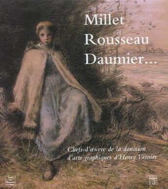 Couverture du livre « Millet rousseau daumier » de  aux éditions Somogy