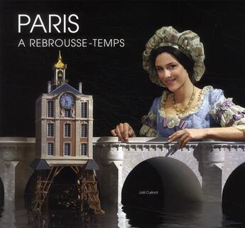 Couverture du livre « Paris à rebrousse-temps » de Joel Cuenot aux éditions Joel Cuenot