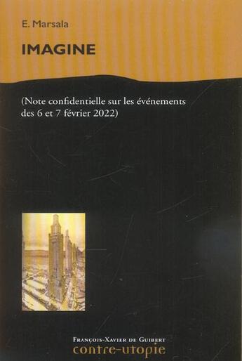 Couverture du livre « Imagine - (note confidentielle sur les evenements du 6 et 7 fevrier 2022) » de Marsala/Rouvillois aux éditions Francois-xavier De Guibert