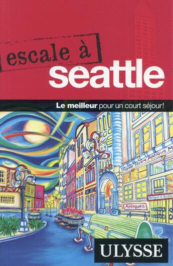 Couverture du livre « Escale à Seattle » de Christian Roy aux éditions Ulysse