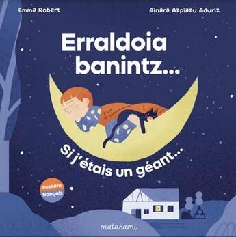 Couverture du livre « Erraldoia Banintz... Si j'étais un géant... » de Aina Azpiazu Aduriz aux éditions Matahami