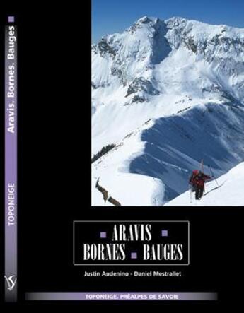 Couverture du livre « Aravis, Bornes, Bauges » de Daniel Mestrallet et Justin Audenino aux éditions Volopress