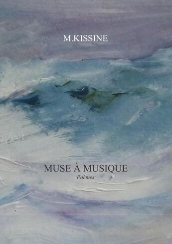 Couverture du livre « Muse à musique » de M. Kissine aux éditions Lulu